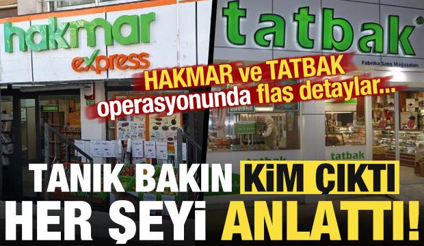 HAKMAR ve TATBAK operasyonunda flaş detaylar! Eski ortak her şeyi anlattı...