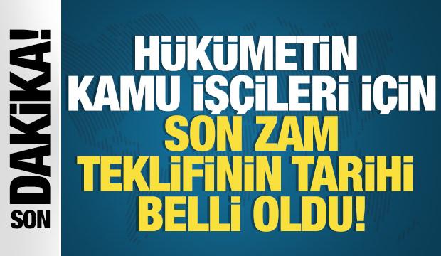 Hükümetin kamu işçileri için son zam teklifinin tarihi belli oldu