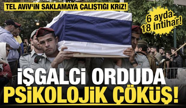 İsrail, orduda artan intihar vakalarından endişeli! Tel Aviv saklayamadı!