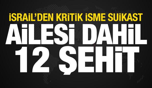 İsrail'den emniyet müdürü ve ailesine suikast! 12 şehit
