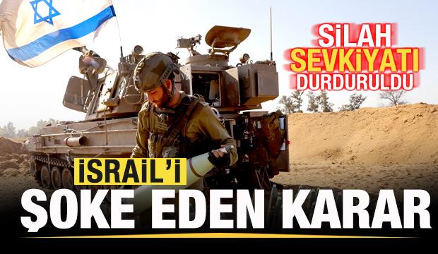 İsrail'i şoke eden karar! Silah sevkiyatı durduruldu