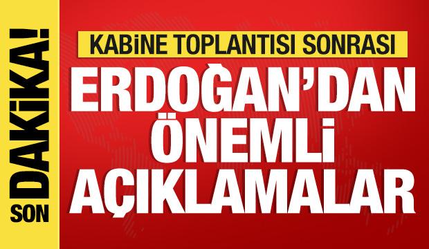 Kabine Toplantısı sona erdi! Erdoğan konuşacak