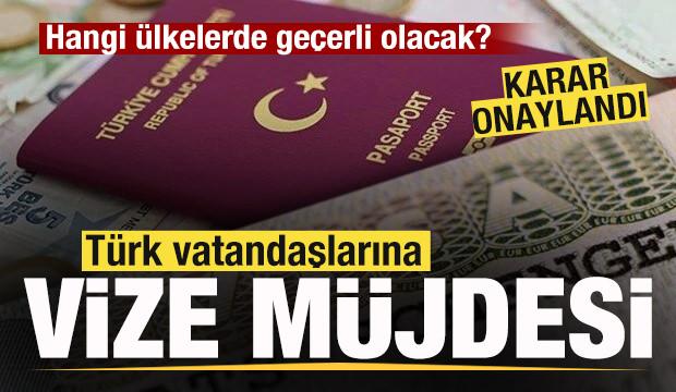 Karar onaylandı! Türk vatandaşlarına vize müjdesi! Hangi ülkelerde geçerli olacak?