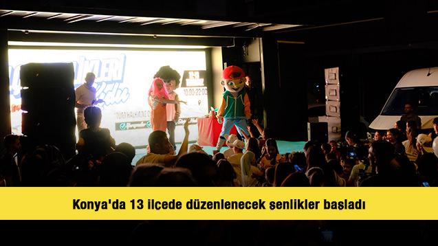 Konya'da 13 ilçede düzenlenecek şenlikler başladı