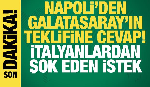 Napoli'den Galatasaray'ın teklifine cevap! İtalyanlardan şok eden istek