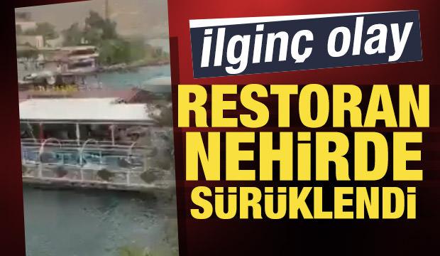 Şanlıurfa'da ilginç olay! Restoran, nehirde sürüklendi