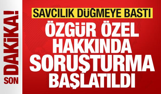 Savcılık düğmeye bastı! CHP lideri Özgür Özel hakkında soruşturma başlatıldı