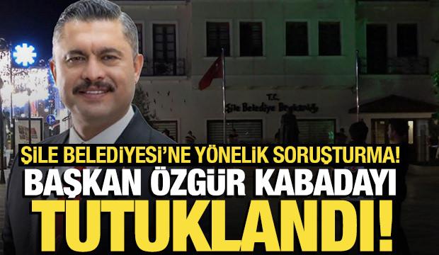Şile Belediye Başkanı Kabadayı'nın da arasında bulunduğu 5 şüpheli tutuklandı