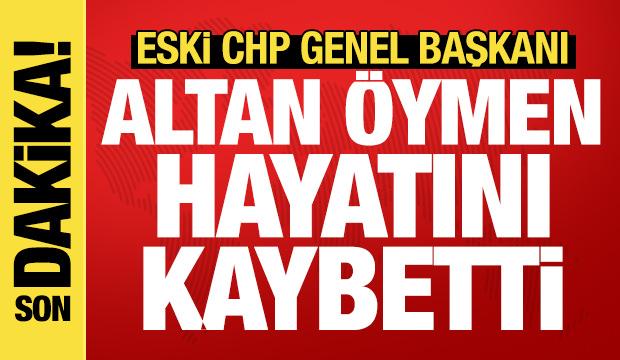 Son dakika haberi: Altan Öymen hayatını kaybetti