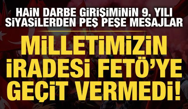 Son dakika haberi: Hain darbe girişiminin 9. yılı! Peş peşe mesajlar...