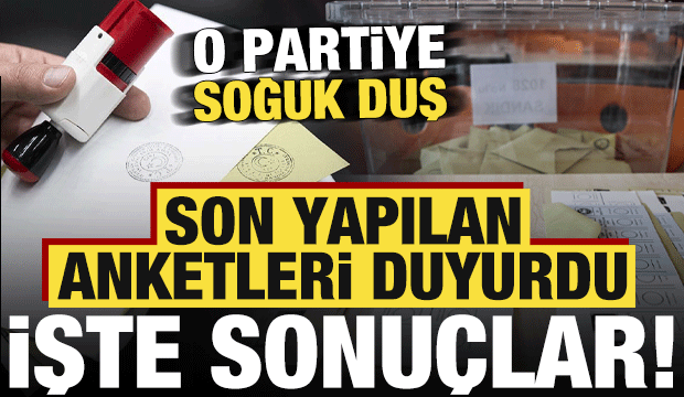 Son dakika haberi: Ve son yapılan anket sonuçlarını duyurdu! O partiye soğuk duş...