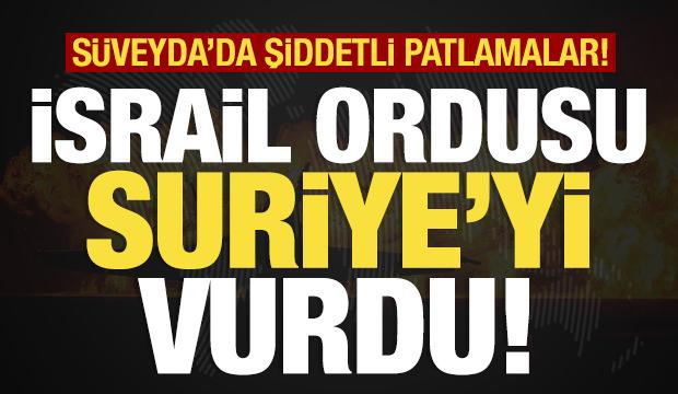 Son dakika: İsrail savaş uçakları Suriye'yi vurdu! Süveyda'da şiddetli patlamalar