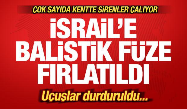 Son dakika: İsrail'e balistik fırlatıldı! Tel Aviv'de sirenler çalıyor! Uçuşlar durduruldu