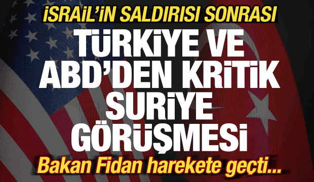 Son dakika: İsrail'in saldırı sonrası Türkiye ve ABD'den kritik Suriye adımı! Flaş çağrı
