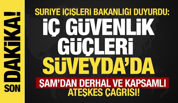 Suriye İçişleri Bakanlığı duyurdu: İç güvenlik güçleri Süveyda'da konuşlanmaya başladı!
