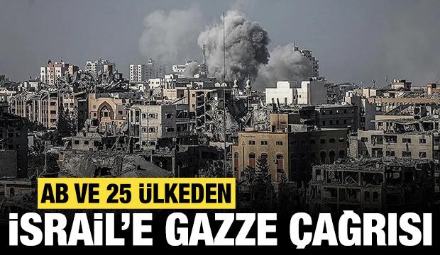 AB ve 25 ülkeden İsrail'e Gazze çağrısı!