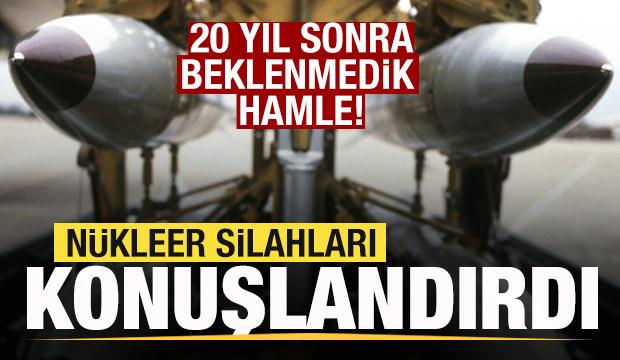 ABD'den 20 yıl sonra beklenmedik hamle! Nükleer silahları konuşlandırdı