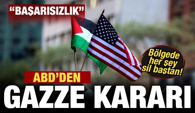 ABD'den Gazze kararı! Bölgede her şey sil baştan! "Başarısızlık"