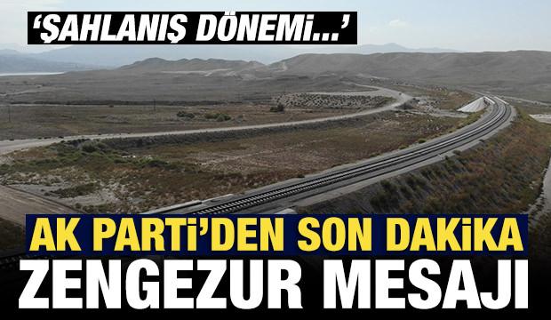AK Parti'den son dakika Zengezur mesajı
