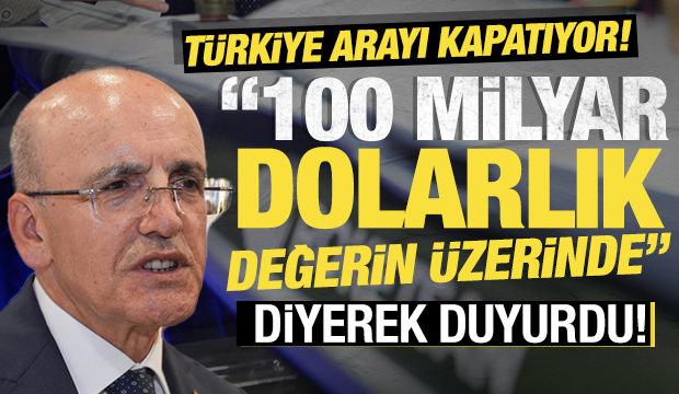 Bakan Şimşek "Yüz milyar dolar değerin üzerinde" diyerek duyurdu! Türkiye arayı kapatıyor