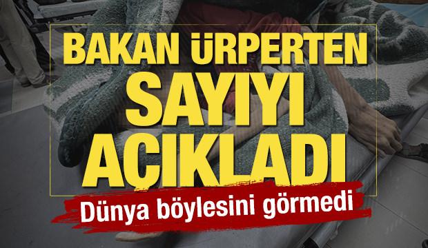 Bakan ürperten rakamı açıkladı! Dünya böylesini görmedi