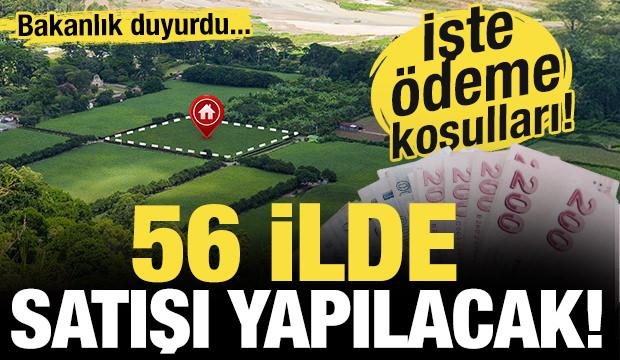 Bakanlık duyurdu! 56 ilde arsa satışı başlıyor! İşte ödeme koşulları...