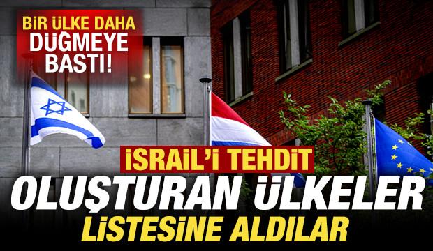 Bir ülke daha resmen düğmeye bastı! İsrail'i tehdit oluşturan ülkeler listesine aldılar