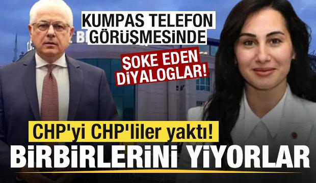 CHP'yi CHP'liler yaktı! Kumpas telefon görüşmelerine yansıdı! Hakaretler havada uçuştu