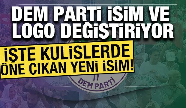 DEM Parti isim ve logo değiştiriyor: İşte kulislerde öne çıkan yeni isim!