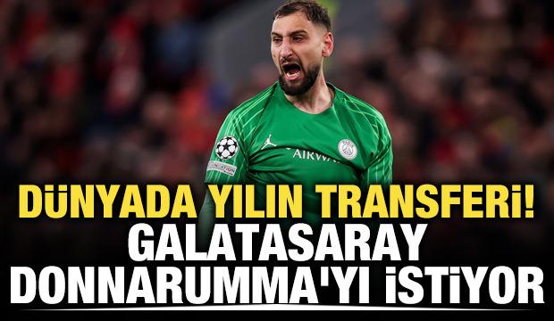 Dünyada yılın transferi! Galatasaray, Donnarumma'yı istiyor