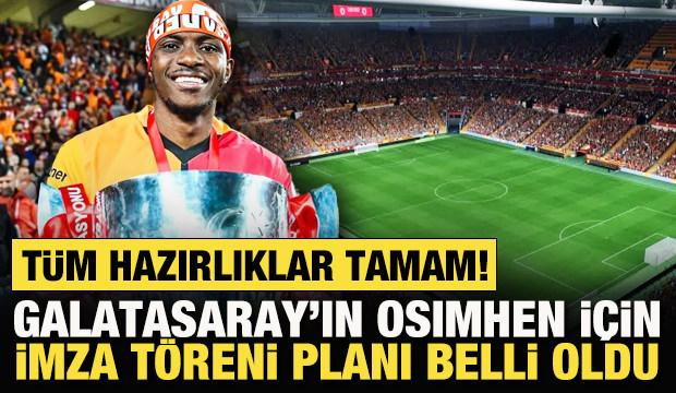 Galatasaray'ın Osimhen için imza töreni planı belli oldu