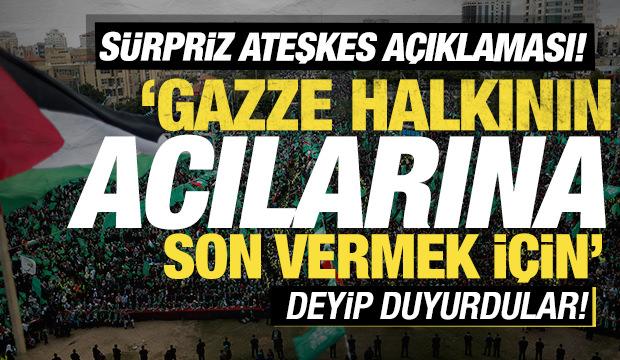 'Gazze halkının acılarına son vermek için' deyip duyurdular! Sürpriz ateşkes açıklaması