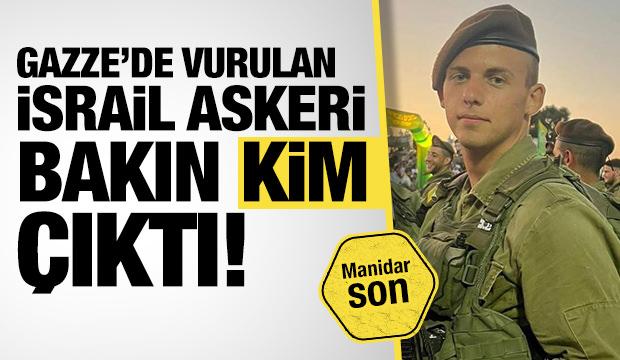  Gazze'de öldürülen İsrail askeri bakın kim çıktı