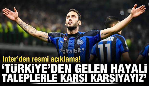 Inter'den Hakan Çalhanoğlu açıklaması! 'Hayali taleplerle karşı karşıyayız'