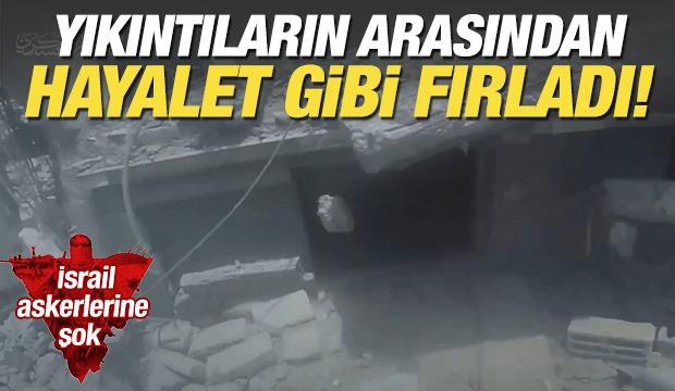 İsrail askerlerine şok! Yıkıntıların arasından hayalet gibi fırladı 