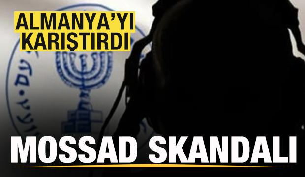 Mossad skandalı! Almanya'yı karıştırdı