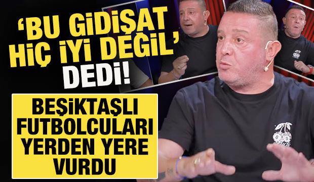 Nihat Kahveci 'Bu gidişat hiç iyi değil' dedi! Beşiktaşlı futbolcuları yerden yere vurdu