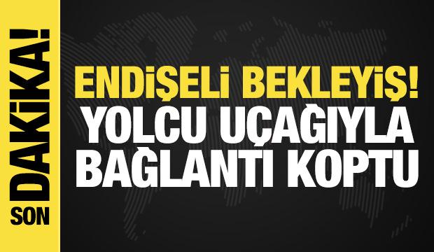 Rusya'da yolcu uçağıyla bağlantı kesildi