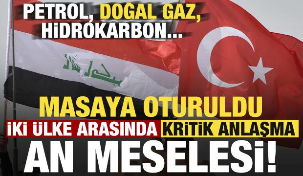 Türkiye-Irak arasında kapsamlı anlaşma yolda: Petrol, doğal gaz, hidrokarbon...