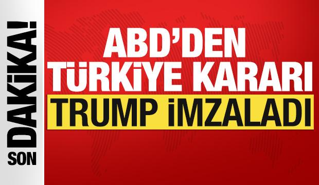 ABD'den Türkiye kararı! Trump onayladı