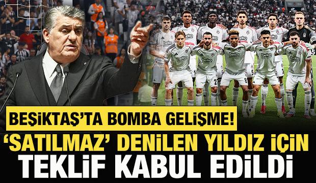 Beşiktaş'ta bomba gelişme! 'Satılmaz' denilen yıldız için teklif kabul edildi