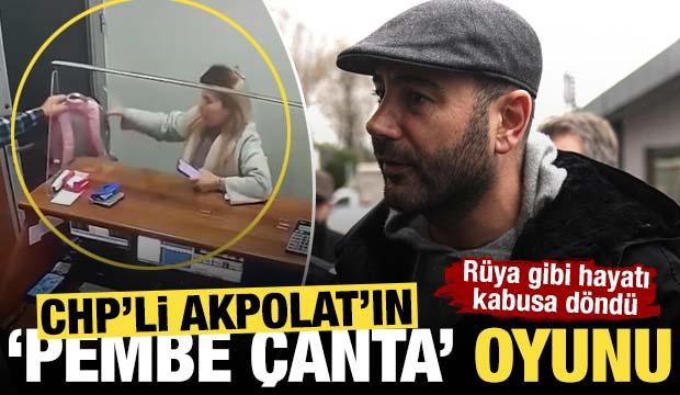 CHP'li Rıza Akpolat'ın 'pembe çanta' oyunu: Rüya gibi hayatı kabusa döndü