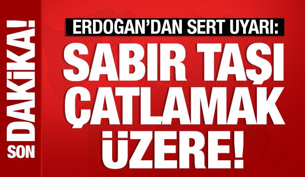 Cumhurbaşkanı Erdoğan'dan Gazze mesajı: Sabır taşı çatlamak üzere!