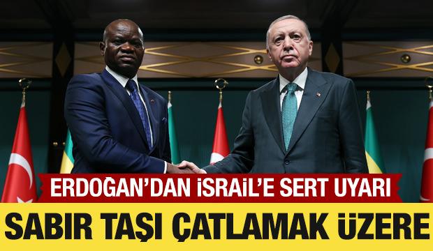 Cumhurbaşkanı Erdoğan'dan Gazze mesajı: Sabır taşı çatlamak üzere!