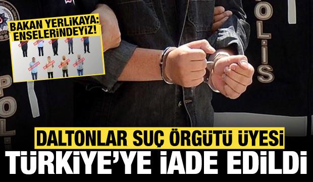 Daltonlar suç örgütü üyesi Ahmet Aydın Türkiye'ye iade edildi