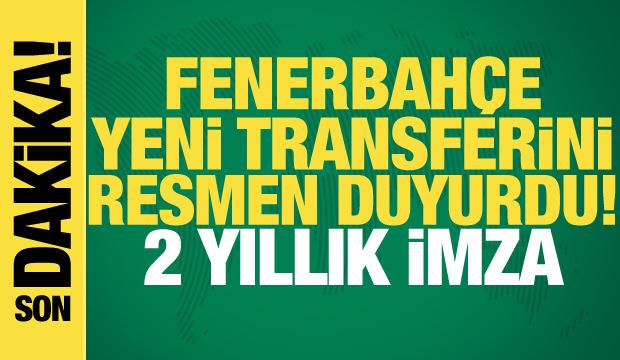 Fenerbahçe yeni transferini resmen duyurdu! 2 yıllık imza