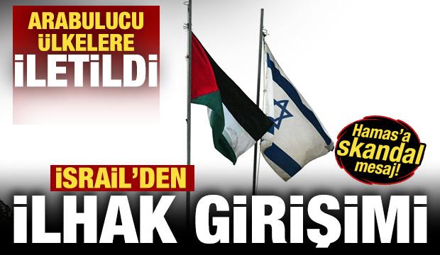 İsrail'den ilhak girişimi! Arabuluculara iletildi! Hamas'a skandal mesaj