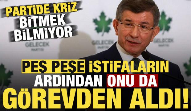 İstifaların ardından onu da görevden aldı! Gelecek Partisi'nde krizler bitmiyor...
