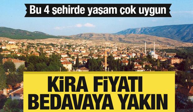 Kira fiyatı bedavaya yakın! 4 şehirde yaşam çok uygun...