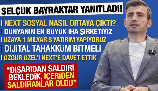 NEXT sosyal nasıl ortaya çıktı? Selçuk Bayraktar tüm detayları anlattı